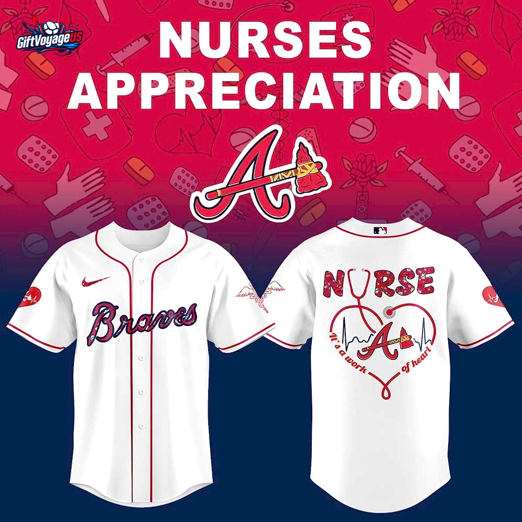 Atlanta Braves Nurses Appreciation 2025 For Fans Baseball Jersey Atlanta Braves Nurses Appreciation 2025 For Fans Baseball Jersey