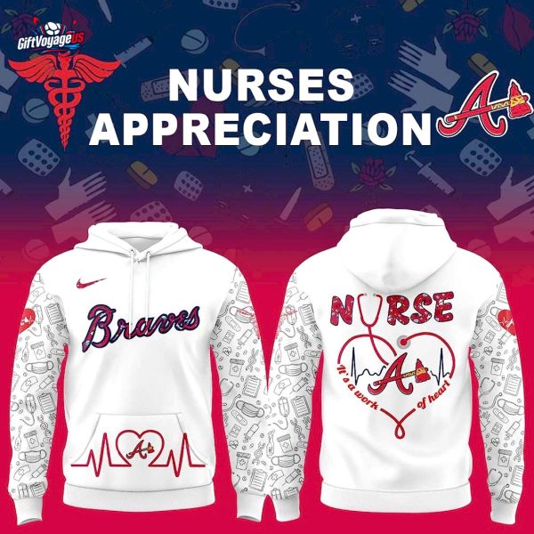 Atlanta Braves x Nurses Appreciation 2025 Special Hoodie