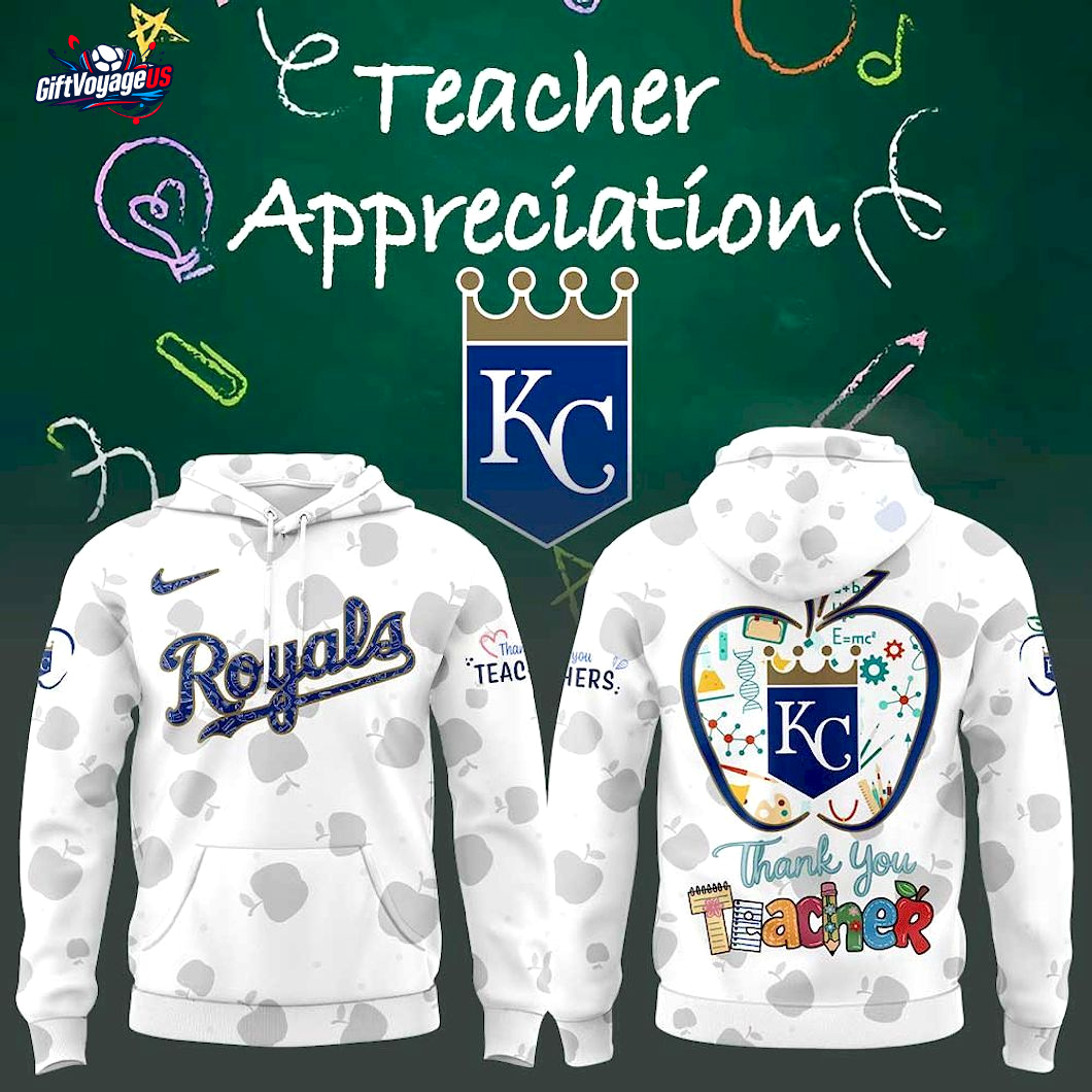 Kansas City Royals Teacher Appreciation Day 2025 Special Edition Hoodie Kansas City Royals Teacher Appreciation Day 2025 Special Edition Hoodie