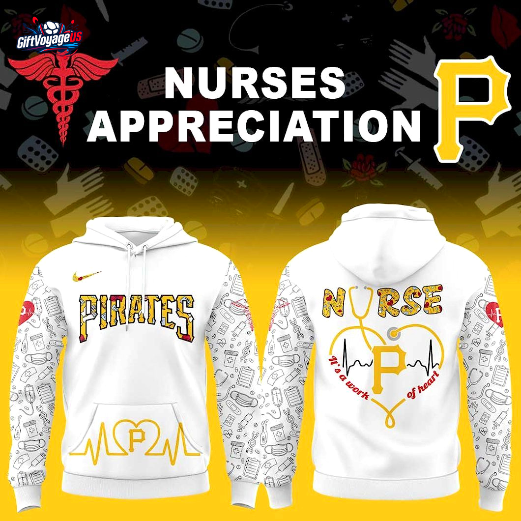 Pittsburgh Pirates x Nurses Appreciation 2025 Special Hoodie Pittsburgh Pirates x Nurses Appreciation 2025 Special Hoodie