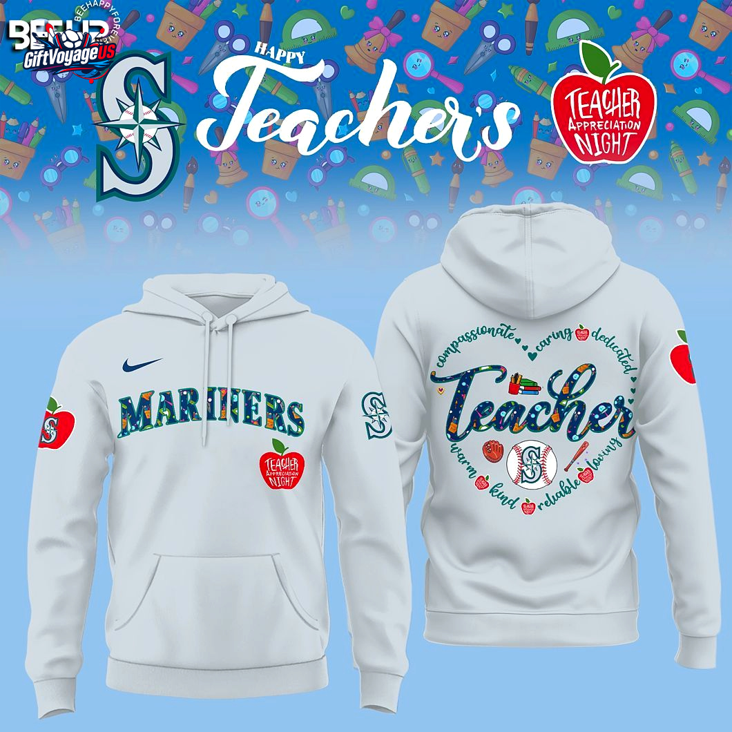 Seattle Mariners Teacher Appreciation Collection 2025 Hoodie Seattle Mariners Teacher Appreciation Collection 2025 Hoodie