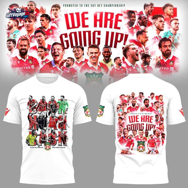 Wrexham AFC Back To Back We Are Going Up 2025 T-Shirt