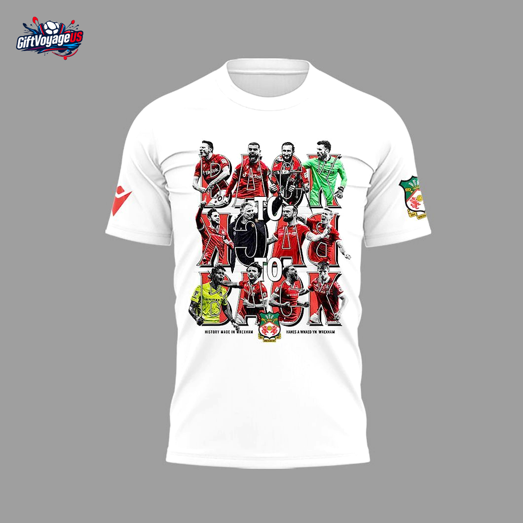 Wrexham AFC Back To Back We Are Going Up 2025 T-Shirt Wrexham AFC Back To Back We Are Going Up 2025 T-Shirt